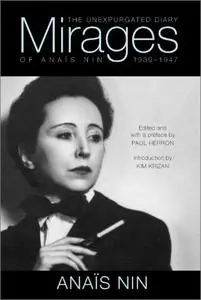 Mirages: The Unexpurgated Diary of Anaïs Nin, 1939–1947