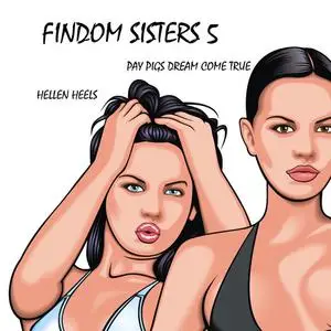 «Findom Sisters» by Hellen Heels