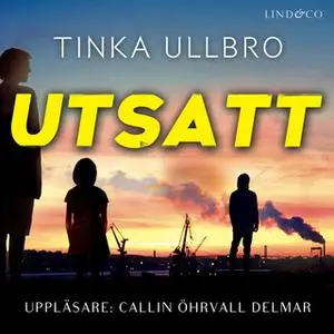 «Utsatt» by Tinka Ullbro