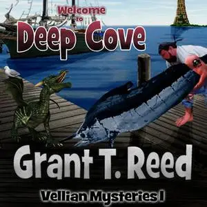 «Welcome to Deep Cove» by Grant T. Reed