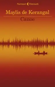Maylis De Kerangal - Canoe