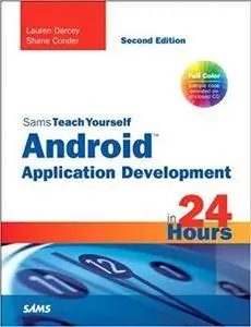 Sams Teach Yourself Android Application Development in 24 Hours (2nd Edition) [Repost]