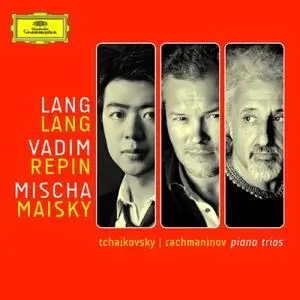 Lang Lang, Mischa Maisky, Vadim Repin - Tchaikovsky, Rachmaninov: Piano Trios (2013)