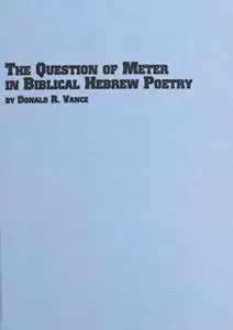 The Question of Meter in Biblical Hebrew Poetry