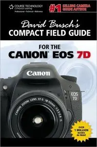 David Busch's Compact Field Guide for the Canon EOS 7D (repost)