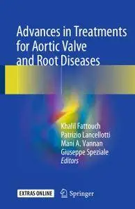 Advances in Treatments for Aortic Valve and Root Diseases