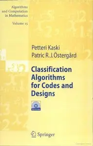 Classification Algorithms for Codes and Designs (Algorithms and Computation in Mathematics)