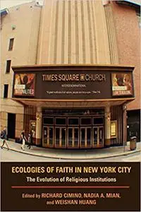 Ecologies of Faith in New York City: The Evolution of Religious Institutions