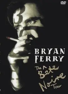 Bryan Ferry: The Bete Noire Tour, Konixxtreffen 2002 Concert (2008)