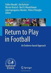 Return to Play in Football: An Evidence-based Approach
