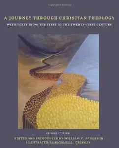 A journey through Christian theology : with texts from the first to the twenty-first century