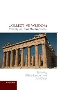 Collective Wisdom: Principles and Mechanisms (repost)