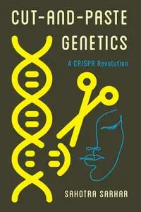 Cut-and-Paste Genetics: A CRISPR Revolution