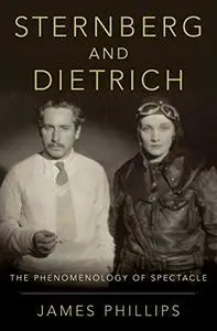 Sternberg and Dietrich: The Phenomenology of Spectacle (Repost)