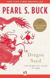 Dragon Seed: The Story of China at War