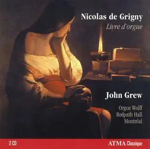 John Grew - Nicolas de Grigny: Livre d'orgue (2011)