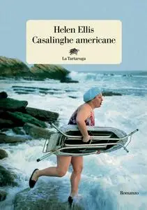 Helen Ellis - Casalinghe americane