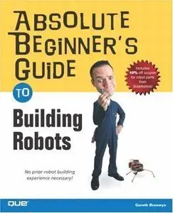 Absolute Beginner's Guide to Building Robots (Repost)