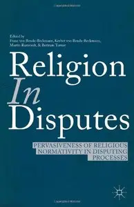 Religion in Disputes: Pervasiveness of Religious Normativity in Disputing Processes