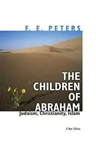 The Children of Abraham: Judaism, Christianity, Islam - New Edition