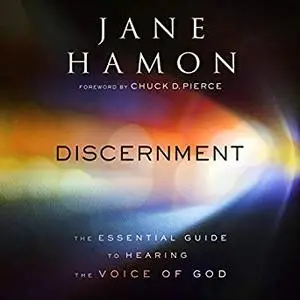Discernment: The Essential Guide to Hearing the Voice of God [Audiobook]