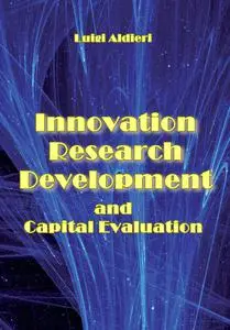 "Innovation, Research and Development and Capital Evaluation" ed. by Luigi Aldieri
