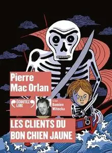 Pierre Mac Orlan, "Les clients du Bon Chien jaune"