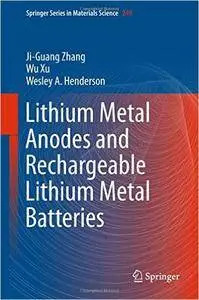 Lithium Metal Anodes and Rechargeable Lithium Metal Batteries (Springer Series in Materials Science)