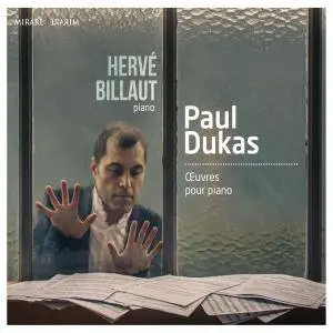 Hervé Billaut - Paul Dukas: Oeuvres pour piano (2015) [Official Digital Download 24/96]