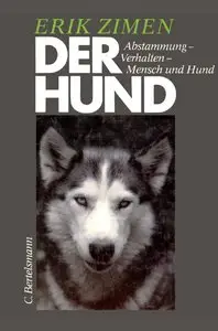 Der Hund. Abstammung - Verhalten - Mensch und Hund