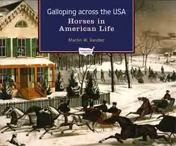 Galloping Across the U.S.A.: Horses in American Life (Transportation in America) by Martin W. Sandler[Repost]