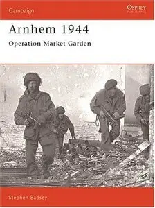 Osprey Campaign 024 - Arnhem 1944 Operation Market Garden