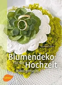 Blumendeko für die Hochzeit selbst gemacht