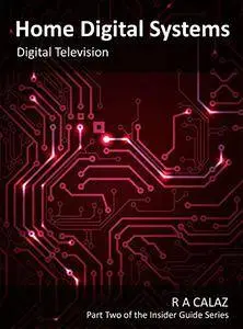 Digital Television (Home Digital Systems Book 2)