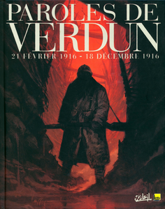 Paroles De Verdun - 21 Février 1916 - 18 Décembre 1916