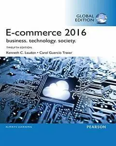 E-Commerce 2016: Business, Technology, Society (repost)