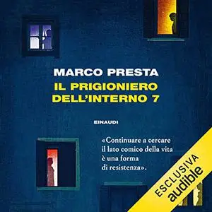 «Il prigioniero dell'interno 7» by Marco Presta