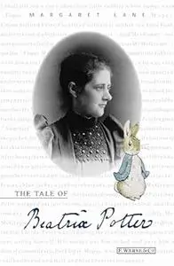 The Tale of Beatrix Potter; a Biography