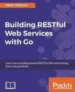 Building RESTful Web services with Go