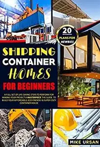 Shipping Container Homes for Beginners