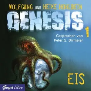 Wolfgang Hohlbein - Genesis - Band 1 - Eis (Re-Upload)