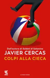 Javier Cercas - Colpi alla cieca