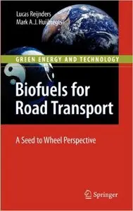 Biofuels for Road Transport: A Seed to Wheel Perspective (Repost)