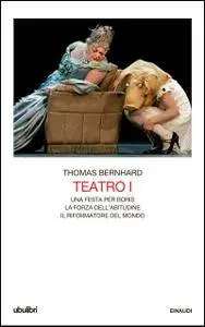 Thomas Bernhard - Teatro I (Repost)