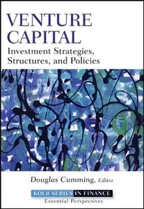Venture Capital: Investment Strategies, Structures, and Policies (repost)