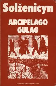 Aleksandr Solzenicyn - Arcipelago Gulag