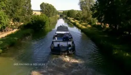 (Fr3) Des Racines et des Ailes : La France au fil de l'eau (2011)