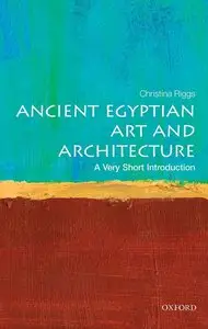 Ancient Egyptian Art and Architecture: A Very Short Introduction (repost)