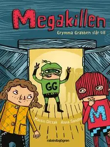«Megakillen - grymma grabben slår till» by Martin Olczak