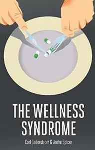 The Wellness Syndrome (repost)